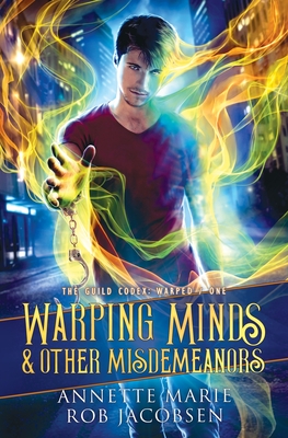 Warping Minds & Other Misdemeanors - Annette Marie