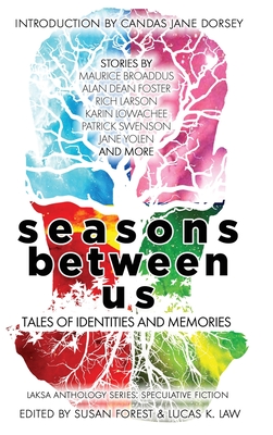 Seasons Between Us: Tales of Identities and Memories - Alan Dean Foster