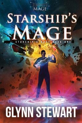 Starship's Mage - Glynn Stewart
