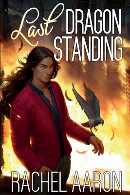 Last Dragon Standing - Rachel Aaron