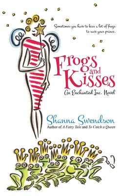 Frogs and Kisses - Shanna Swendson