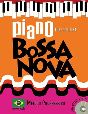 Piano Bossa Nova: M�todo Progressivo: Em Portugu�s - Turi Collura