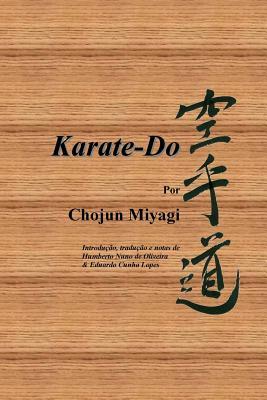 Karate-Do, por Chojun Miyagi - Eduardo Cunha Lopes