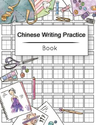 Chinese Writing Practice Book: Calligraphy Paper Notebook Study, Practice Book Pinyin Tian Zi Ge Paper, Pinyin Chinese Writing Paper, Chinese charact - Narika Publishing