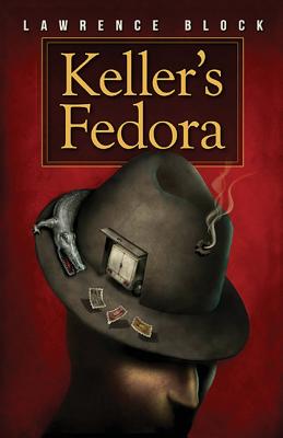 Keller's Fedora: a novella - Lawrence Block