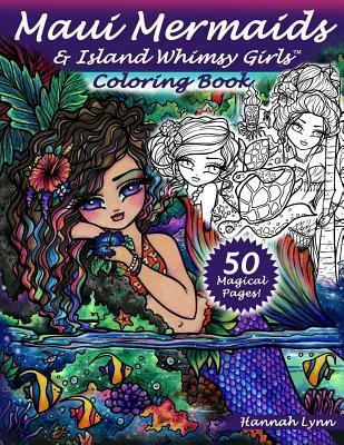 Maui Mermaids & Island Whimsy Girls Coloring Book - Hannah Lynn