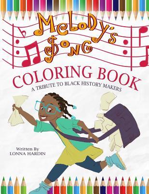 Melody's Song Coloring Book: A Tribute To Black History Makers - Black History Books For Kids Publishers