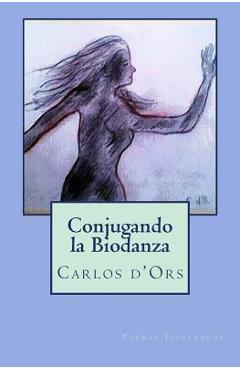 Coperta cărții 'Conjugando la Biodanza: Poemas Ilustrados - Carlos D'ors'