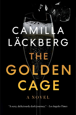 The Golden Cage - Camilla L�ckberg
