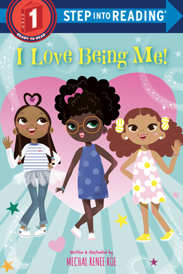I Love Being Me! - Mechal Renee Roe