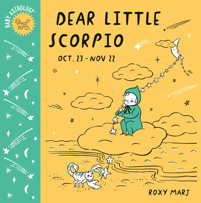 Baby Astrology: Dear Little Scorpio - Roxy Marj