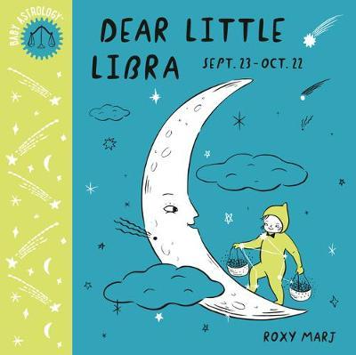 Baby Astrology: Dear Little Libra - Roxy Marj