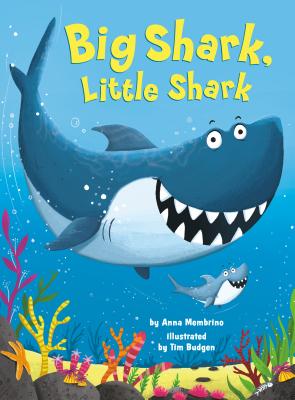 Big Shark, Little Shark - Anna Membrino