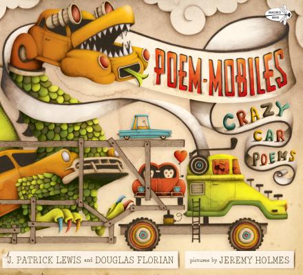 Poem-Mobiles: Crazy Car Poems - J. Patrick Lewis