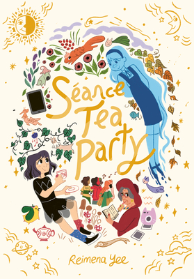 S�ance Tea Party: (A Graphic Novel) - Reimena Yee
