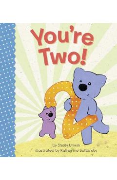 Poza produsului You're Two! - Shelly Unwin