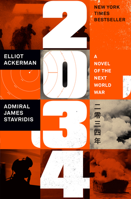 2034: A Novel of the Next World War - Elliot Ackerman