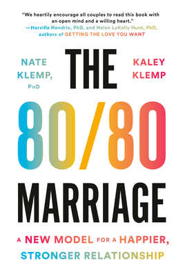 The 80/80 Marriage: A New Model for a Happier, Stronger Relationship - Nate Klemp