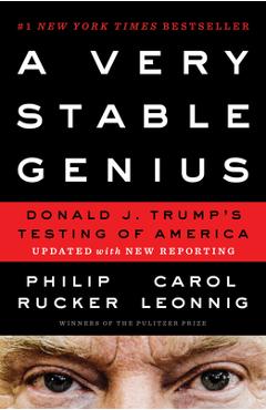 Coperta cărții 'A Very Stable Genius: Donald J. Trump's Testing of America - Philip Rucker'
