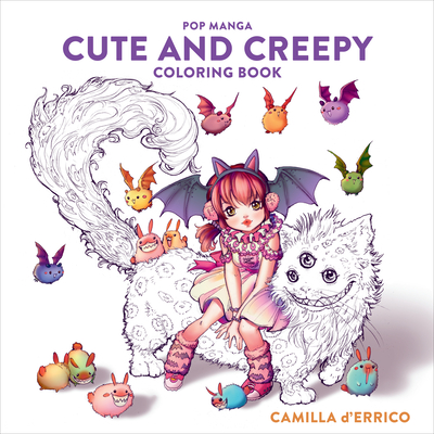 Pop Manga Cute and Creepy Coloring Book - Camilla D'errico