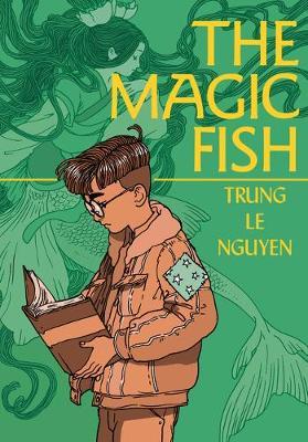 The Magic Fish: (A Graphic Novel) - Trung Le Nguyen