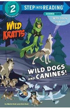 Wild Dogs and Canines! (Wild Kratts) - Martin Kratt