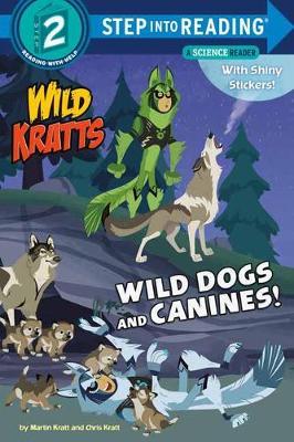 Wild Dogs and Canines! (Wild Kratts) - Martin Kratt