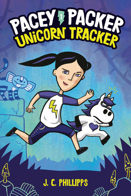 Pacey Packer: Unicorn Tracker Book 1 - J. C. Phillipps