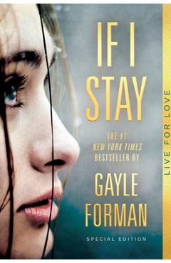 Poza produsului If I Stay: Special Edition - Gayle Forman