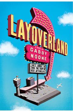 Coperta cărții 'Layoverland - Gabby Noone'