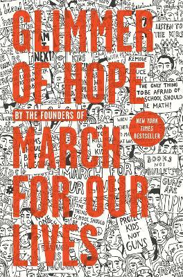 Glimmer of Hope: How Tragedy Sparked a Movement - The March For Our Lives Founders