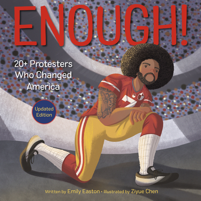 Enough! 20+ Protesters Who Changed America - Emily Easton
