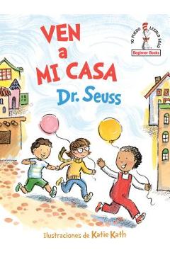 Poza produsului Ven a Mi Casa (Come Over to My House Spanish Edition) - Dr Seuss