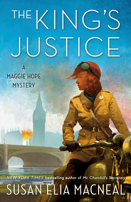 The King's Justice: A Maggie Hope Mystery - Susan Elia Macneal