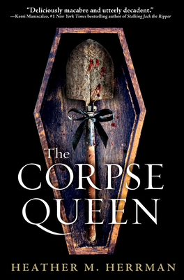 The Corpse Queen - Heather M. Herrman