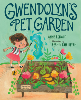 Gwendolyn's Pet Garden - Anne Renaud