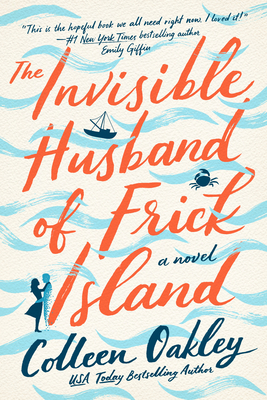 The Invisible Husband of Frick Island - Colleen Oakley