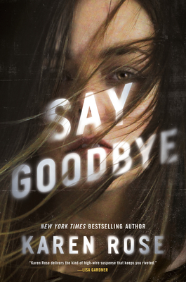 Say Goodbye - Karen Rose