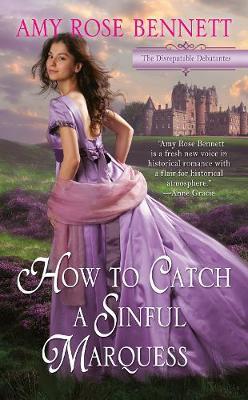 How to Catch a Sinful Marquess - Amy Rose Bennett