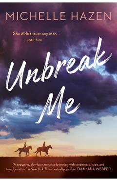 Coperta cărții 'Unbreak Me - Michelle Hazen'