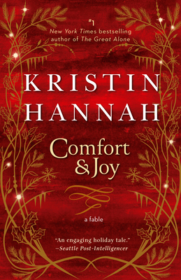 Comfort & Joy: A Fable - Kristin Hannah