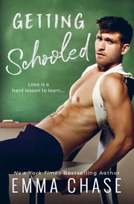 Getting Schooled - Emma Chase