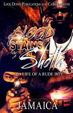Poza produsului Blood Stains of a Shotta: Da Life of a Rude Boy - Jamaica