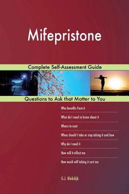 Mifepristone; Complete Self-Assessment Guide - G. J. Blokdijk