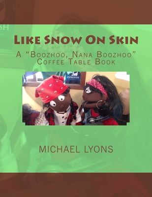 Like Snow On Skin - Michael Lyons