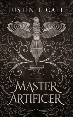 Master Artificer - Justin Travis Call