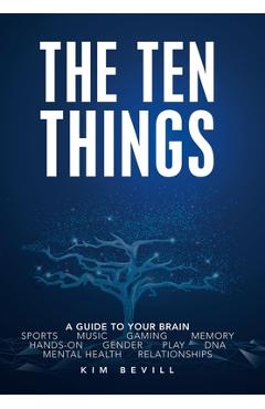 Coperta cărții 'Top Ten Things: The Neuroscience on Sex Differences, Music, Gaming and More - Kim Bevill'