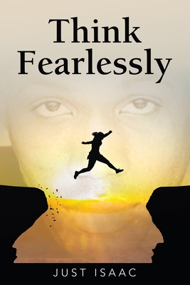 Think Fearlessly - Just Isaac