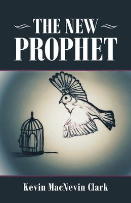 The New Prophet - Kevin Macnevin Clark