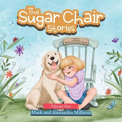 The Sugar Chair Stories: Volume One - Mark Milliron